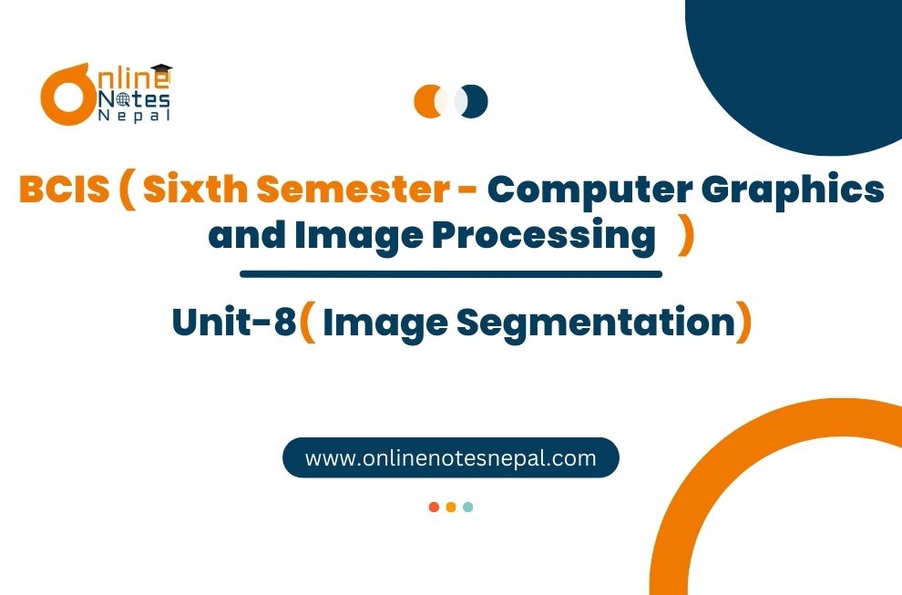 Unit VIII: Image Segmentation
